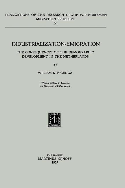 Industrialization Emigration: The Consequences of the Demographic Development in the Netherlands (So