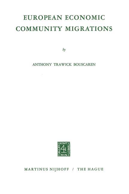 European Economic Community Migrations (Softcover Reprint of the Original 1st 1969)