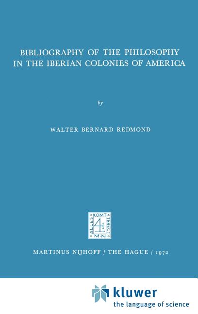 Bibliography of the Philosophy in the Iberian Colonies of America (1972)