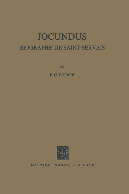 Jocundus: Biographe de Saint Servais (Softcover Reprint of the Original 1st 1972)