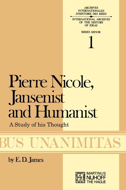 Pierre Nicole, Jansenist and Humanist: A Study of His Thought (Softcover Reprint of the Original 1st