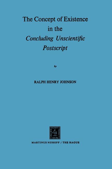 Concept of Existence in the Concluding Unscientific PostScript (Softcover Reprint of the Original 1s