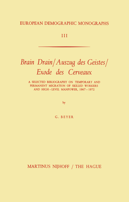 Brain Drain / Auszug Des Geistes / Exode Des Cerveaux: A Selected Bibliography on Temporary and Perm