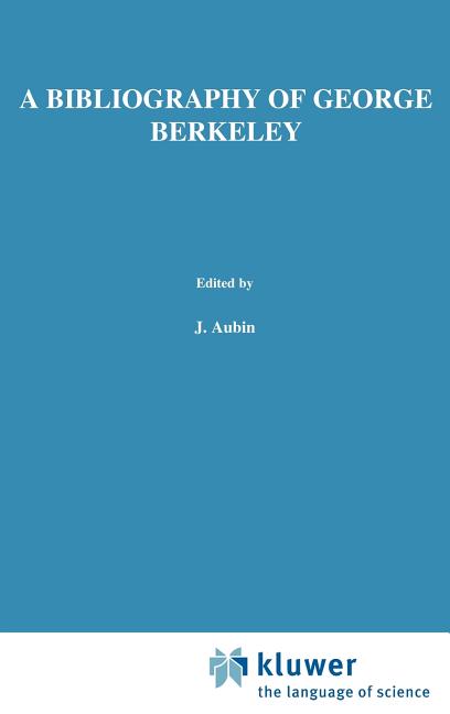 Bibliography of George Berkeley: With Inventory of Berkeley's Manuscript Remains