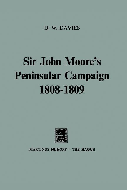 Sir John Moore's Peninsular Campaign 1808-1809 (1974)