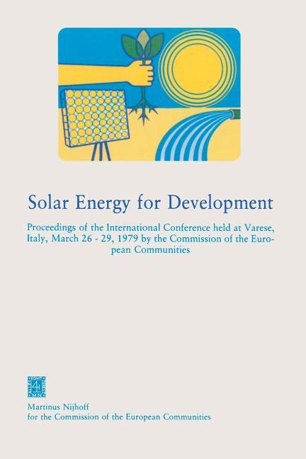Solar Energy for Development: Proceedings of the International Conference Held at Varese, Italy, Mar