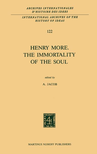 Henry More. the Immortality of the Soul: Edited with an Introduction and Notes (1987)