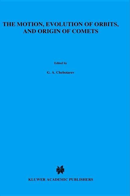 Motion, Evolution of Orbits, and Origin of Comets (1972)