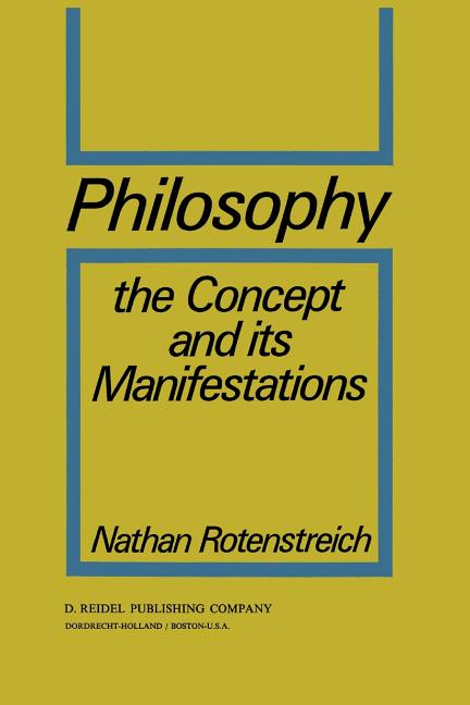 Philosophy: The Concept and Its Manifestations (Softcover Reprint of the Original 1st 1972)