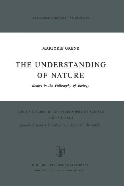 Understanding of Nature: Essays in the Philosophy of Biology (Softcover Reprint of the Original 1st 
