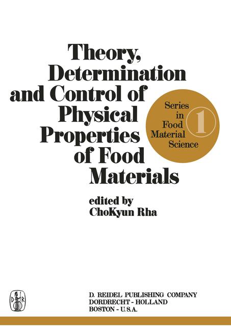 Theory, Determination and Control of Physical Properties of Food Materials (1975)