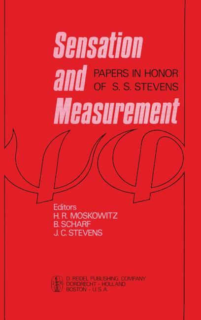 Sensation and Measurement: Papers in Honor of S. S. Stevens (1974)