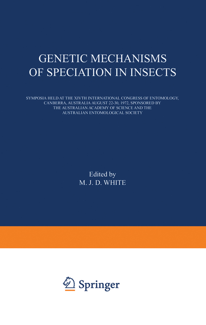 Genetic Mechanisms of Speciation in Insects: Symposia Held at the Xivth International Congress of En