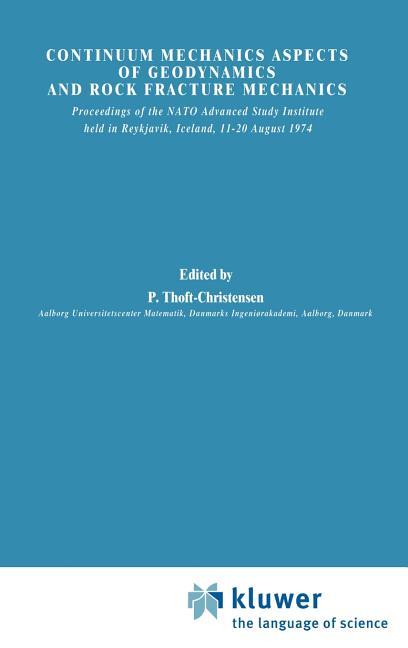 Continuum Mechanics Aspects of Geodynamics and Rock Fracture Mechanics: Proceedings of the NATO Adva