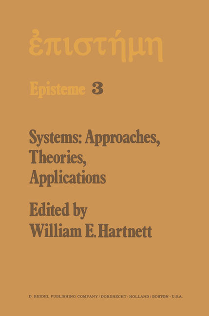 Systems: Approaches, Theories, Applications: Including the Proceedings of the Eighth George Hudson S