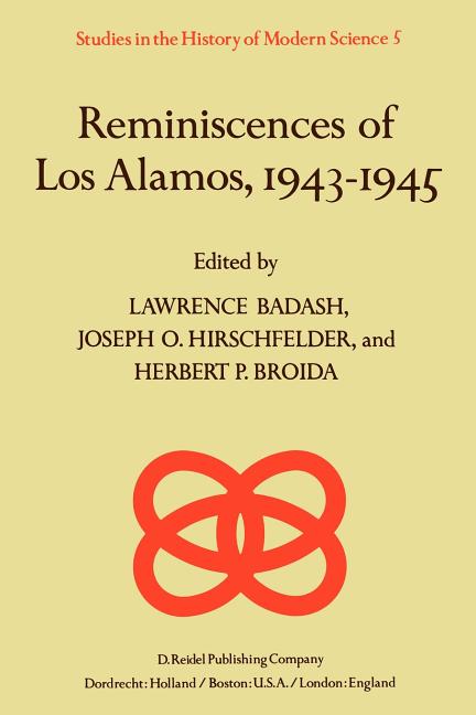 Reminiscences of Los Alamos 1943-1945 (Softcover Reprint of the Original 1st 1980)
