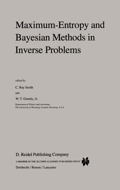 Maximum-Entropy and Bayesian Methods in Inverse Problems (1985)