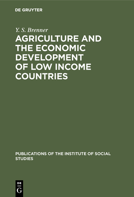 Agriculture and the Economic Development of Low Income Countries (Reprint 2018)