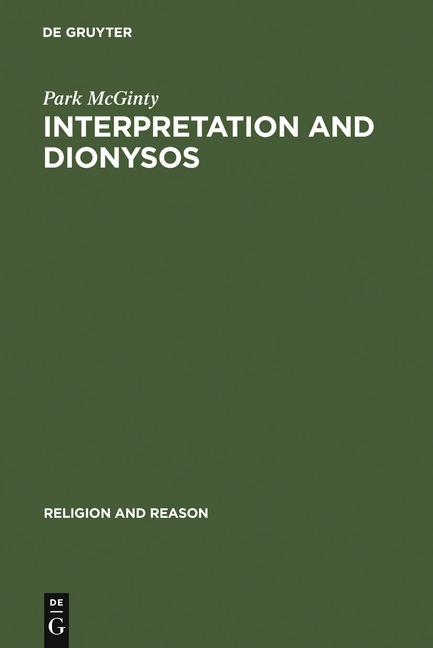 Interpretation and Dionysos (Reprint 2011)