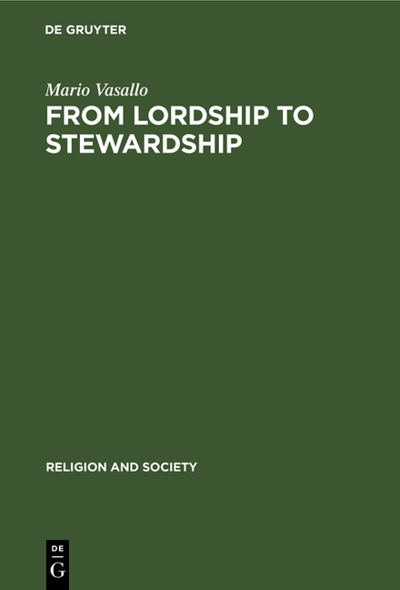 From Lordship to Stewardship (Gekurzte U. Verand. Diss. Reprint 2019)
