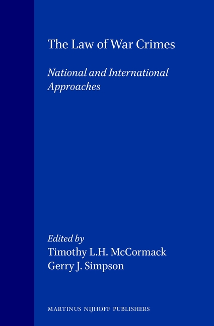 Law of War Crimes: National and International Approaches