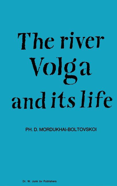 River Volga and Its Life
