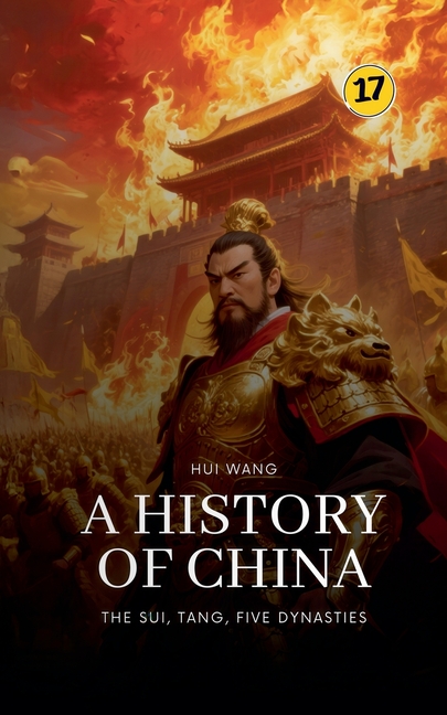Sui, Tang, Five Dynasties: A History of China