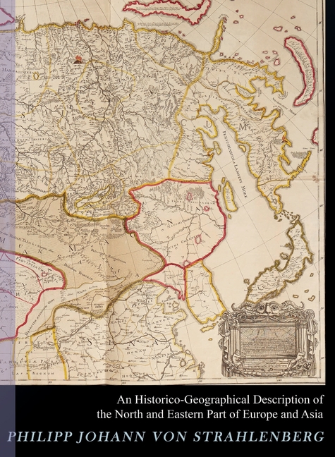 Historico-geographical Description of the North and Eastern Parts of Europe and Asia