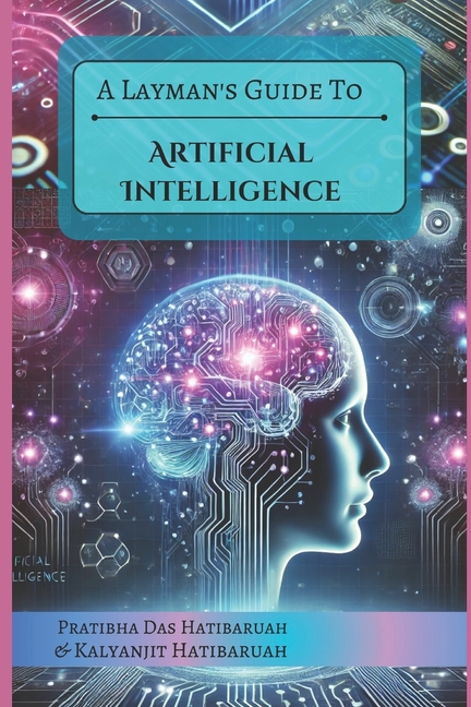 Layman's Guide to Artificial Intelligence