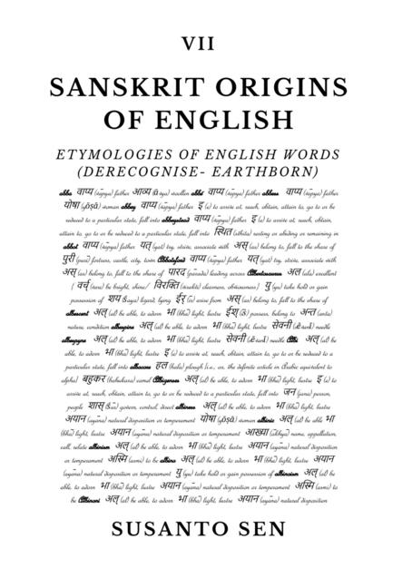 Sanskrit Origins of English: Etymologies of English Words (derecognise- earthborn)