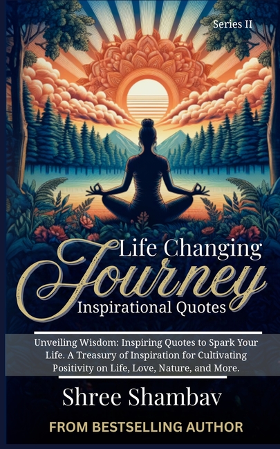 Life Changing Journey: Inspirational Quotes Series - II