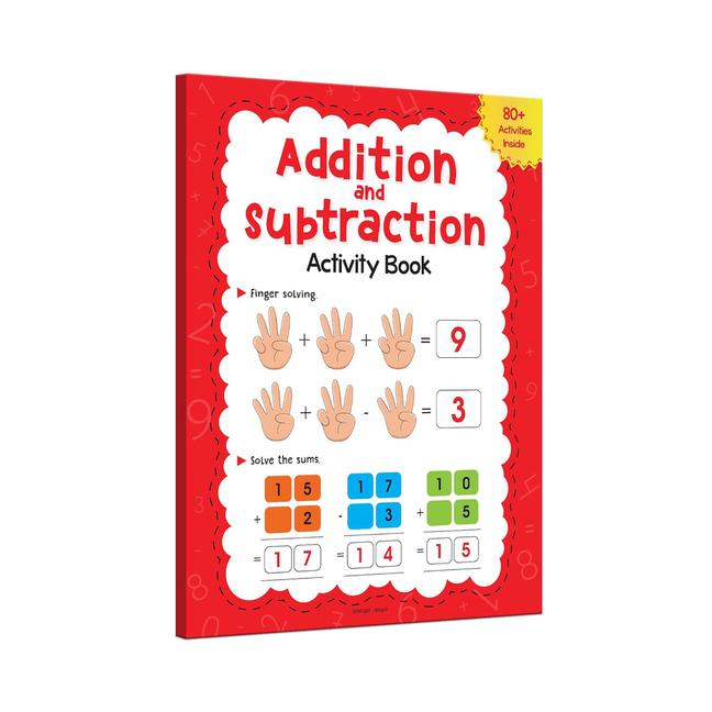 Addition and Subtraction Activity Book: 80+ Activities Inside