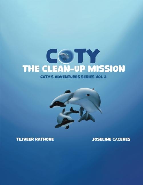 Coty's Adventures: The Clean Up Mission Vol. 2