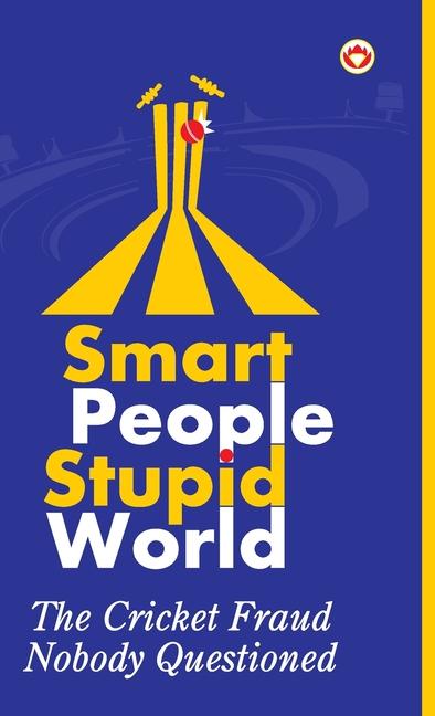 Smart People Stupid World