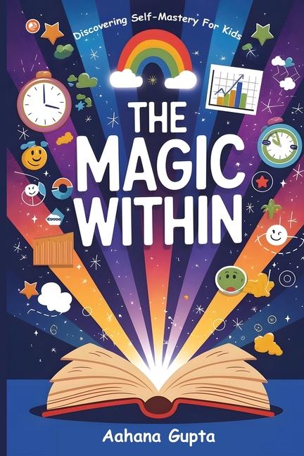 Magic Within: Discovering Self-mastery For Kids
