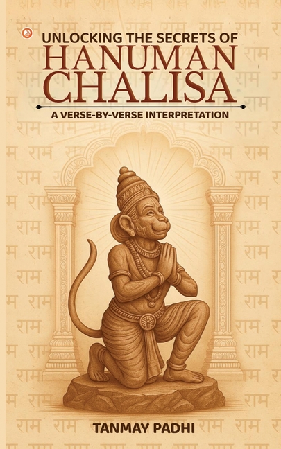 Unlocking The Secrets Of Hanuman Chalisa A Verse-by-verse Interpretation