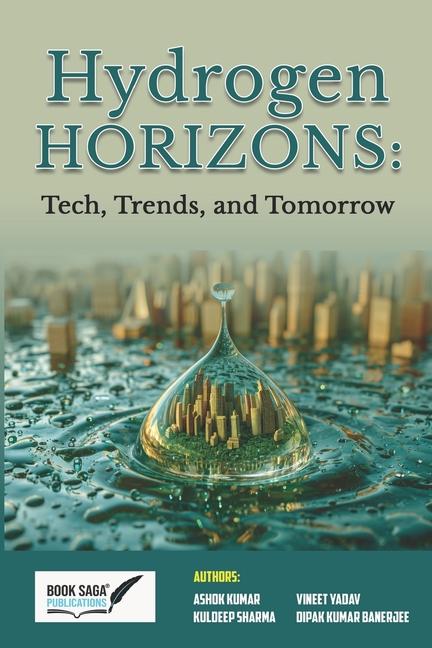 Hydrogen Horizons: Tech, Trends, and Tomorrow