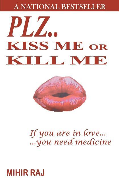 Plz..Kiss me or Kill me
