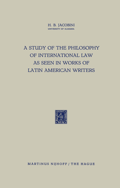 Study of the Philosophy of International Law as Seen in Works of Latin American Writers (1954)