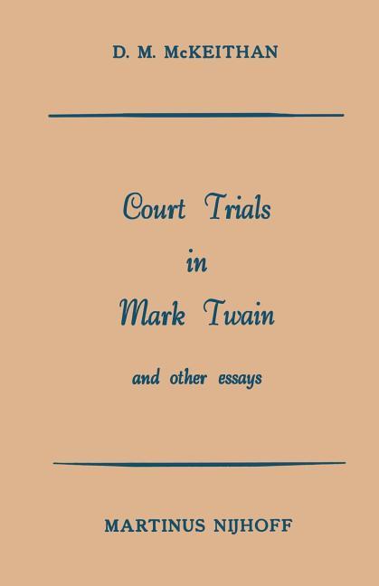 Court Trials in Mark Twain and Other Essays (Softcover Reprint of the Original 1st 1958)