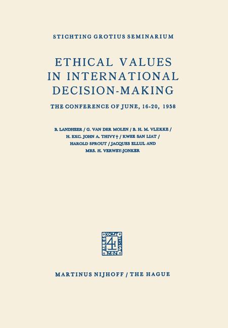 Ethical Values in International Decision-Making: The Conference of June, 16-20, 1958 (1960)