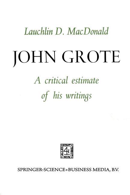 John Grote: A Critical Estimate of His Writings (1966)