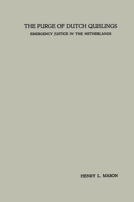 Purge of Dutch Quislings: Emergency Justice in the Netherlands (1952)
