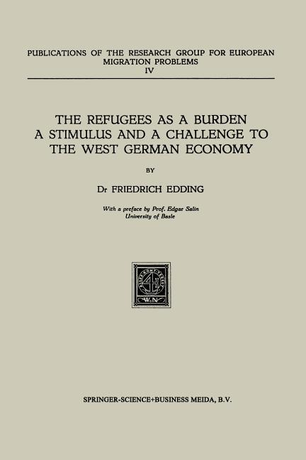 Refugees as a Burden a Stimulus, and a Challenge to the West German Economy (1951)