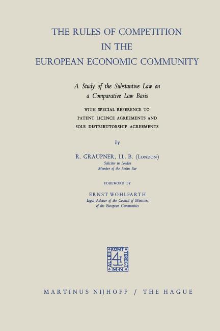 Rules of Competition in the European Economic Community: A Study of the Substantive Law on a Compara