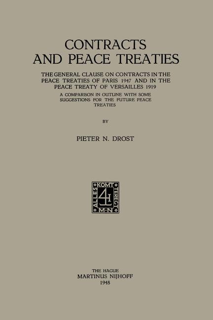 Contracts and Peace Treaties: The General Clause on Contracts in the Peace Treaties of Paris 1947 an
