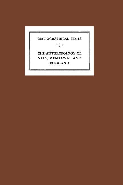 Critical Survey of Studies on the Anthropology of Nias, Mentawei and Enggano (1958)