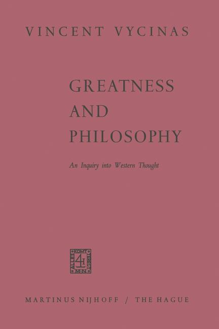 Greatness and Philosophy: An Inquiry Into Western Thought (1966)