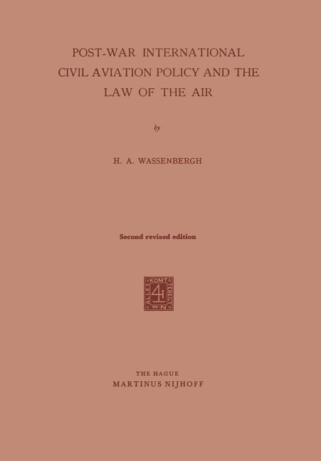 Post-War International Civil Aviation Policy and the Law of the Air (1962)