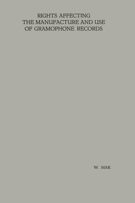 Rights Affecting the Manufacture and Use of Gramophone Records (1952)